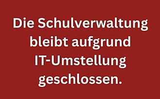 Schulverwaltung ist geschlossen